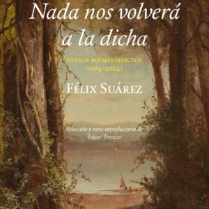 NADA NOS VOLVERÁ A LA DICHA