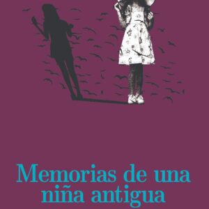 Memorias de una niña antigua