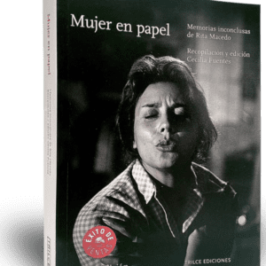 Mujer en papel. Memorias inconclusas de Rita Macedo