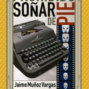 Prohíbido soñar de pie